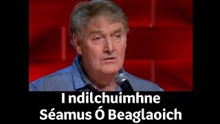 I ndilchuimhne Séamus Ó Beaglaoich | TG4