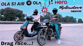 HERO SPLENDOR PLUS XTEC VS OLA S1 AIR || DRAG RACE || @DRAGGER_JATIN