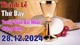 Thánh lễ trực tuyến Hôm nay | Thứ Bảy Trong Tuần Bát Nhật Giáng Sinh |  28/12/2024