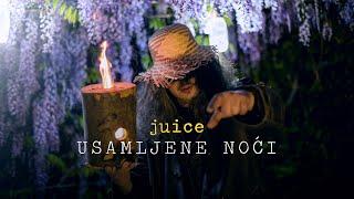 JUICE - USAMLJENE NOĆI  [OFFICIAL VIDEO]