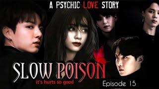 SLOW POISON️||EPISODE 15 ||TAEKOOK|| YOONMIN||PSYCHO THRILLER||#taekook #taekookff #bangtanpopz