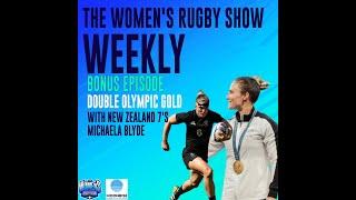 THE WOMEN'S RUGBY SHOW WEEKLY - DOUBLE OLYMPIC GOLD