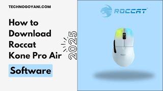How to Download Roccat Kone Pro Air Software 2025