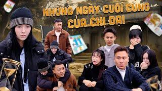 NHỮNG NGÀY CUỐI CÙNG CỦA CHỊ ĐẠI | Hai Anh Em Phần 853 | Phim Tình Cảm Hài Hước Gãy Media