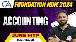 Accounts MTP June 2024 (Series-2) Complete Solution  || CA Foundation June 2024