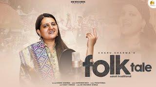 Folk Tale By Charu Sharma | Pahari Himachali Video Song 2021 | Surender Negi - Sm Records