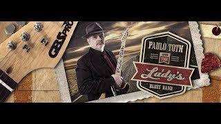 PAULO TOTH And LADY'S BLUES BAND