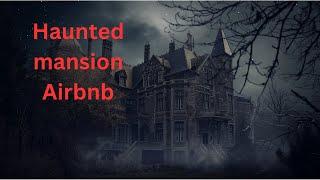 haunted mansion by Airbnb | Nightmare network