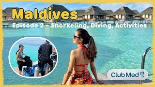 Maldives Club Med မှာ လုပ်လို့ရတဲ့ activities တွေ နဲ့ စိတ်ဝင်စားစရာ အချို့