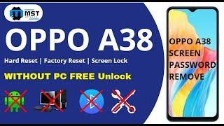 How to Hard Reset OPPO A38 - Forget Password Pin Pattern Lock