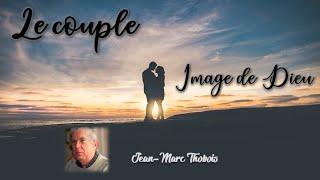 Le couple, image de Dieu - Jean-Marc Thobois