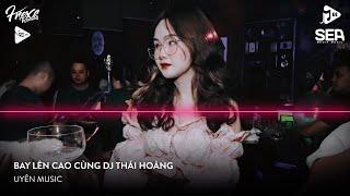 NONSTOP VINAHOUSE 2023 - NST FULL TRACK THÁI HOÀNG 2023 - BAY LÊN CAO CÙNG DJ THÁI HOÀNG REMIX 2023