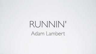 Runnin' - Adam Lambert (Lyrics)