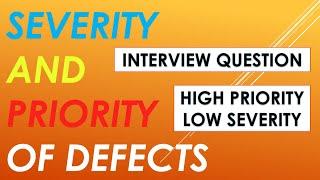 Severity and Priority of Defects in Software Testing