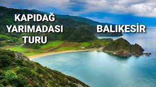 KAPIDAĞ PENINSULA TOUR BALIKESİR ERDEK|TURKEY