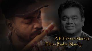 A R Rahman Mashup Flute By Bubai Nandy