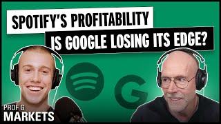 Spotify’s First Year of Profitability + Is Google Losing its Edge? | Prof G Markets