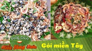 NHỮNG MÓN GỎI ngon đặc sắc ở miền Tây đố ai mà hổng thèm | Đặc sản miền sông nước