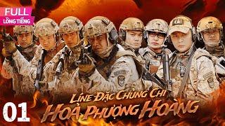 [Lồng Tiếng] Lính Đặc Chủng Chi Hoả Phượng Hoàng l  Tập 01 l  Phim Hành Động Trung Quốc Siêu Hay