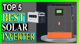 TOP 5 Best Solar Inverter Review in 2024