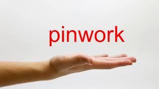 How to Pronounce pinwork - American English