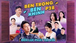 ĐẾN LÚC PHÁT TÀI RỒI | Bên Trọng Bên Khinh Phần 28 | Phim Tình Cảm Gia Đình Gãy TV