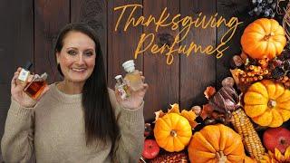 Happy Thanksgiving!! // Thanksgiving Perfumes