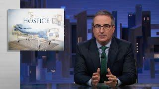 Hospice: Last Week Tonight with John Oliver (HBO)