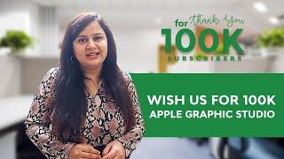 Make a Video to Wish Apple Graphic Studio | 100K Celebration Gift Coming