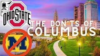 Colombus: The Don'ts of Visiting Columbus, Ohio & The Ohio State University