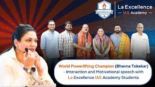 Beyond Limits: Bhavna Tokekar's Inspiring Message to La Excellence IAS Academy Students