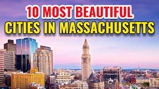 10 Most Beautiful Cities in Massachusetts