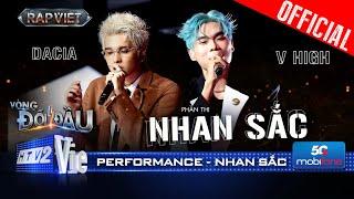 NHAN SẮC - Dacia cùng V HIGH với góc nhìn từ phái nam tôn vinh phái đẹp |Rap Việt 2024 [Performance]