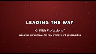 Leading the Way - Griffith Professional Phase 1