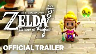 The Legend of Zelda: Echoes of Wisdom — Overview Trailer