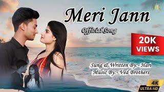 Official Song || Meri jaann || Hari kashyap || Vedbrothers || Sagar pal || HK MUSIC RECORDS ||