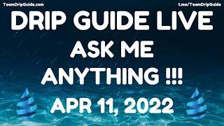 Drip Guide Live AMA - Apr. 11, 2022