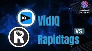 VidIQ vs. Rapidtags