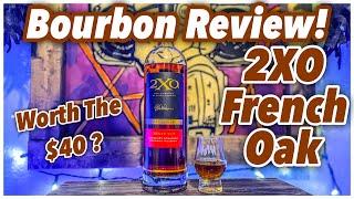 2XO French Oak Bourbon Review! Return of the Cheap Bourbons! #bourbonreview #bourbon #whiskey