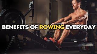 Benefits of Rowing Everyday | Transform Your Body Everyday