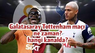  Galatasaray'ın Tottenham maçı ne zaman? hangi kanalda? #uefaavrupaligi