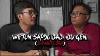 MEMBAHAS WETON SABDO DADI IDU GENI (SI PAHIT LIDAH) BERSAMA OM HAO KISAH TANAH JAWA