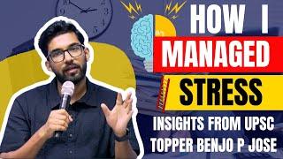 Managing Stress Like a UPSC Topper: Benjo P Jose Shares His Techniques