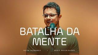 Batalha da mente | Deive Leonardo