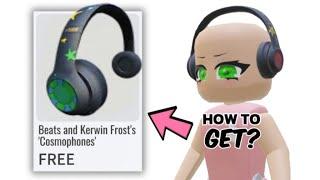 HOW TO GET BEATS AND KERWIN FROST'S COSMOPHONES  (FREE HEADPHONES)