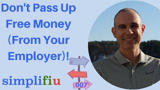 Don't Pass Up Free Money (From Your Employer)! - Simplifiu - 007