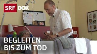 Der Sterbebegleiter | Palliativmedizin im Sterbehospiz | Reportage | SRF