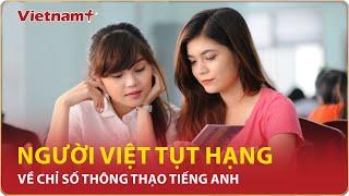 Bản tin 60s: Người Việt tụt hạng về chỉ số thông thạo tiếng Anh | Vietnam Plus