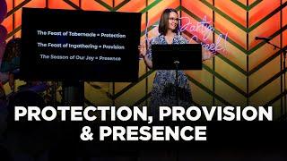 Protection, Provision & Presence