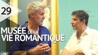 #VISITE  - MUSÉE DE LA VIE ROMANTIQUE - EPISODE 29